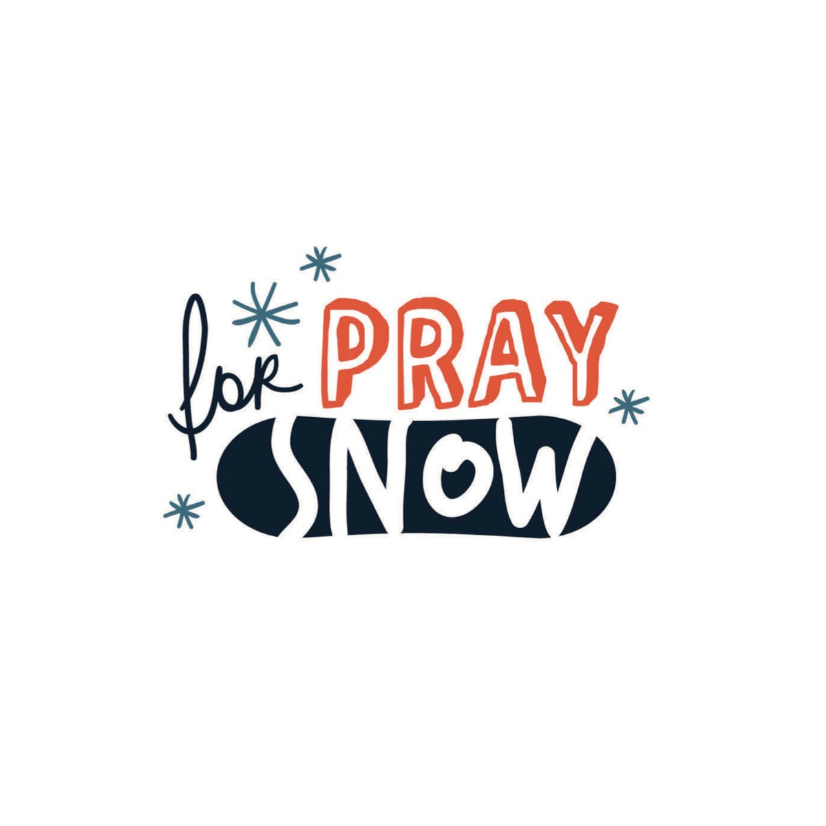 Pray For Snow | Stickerlishious