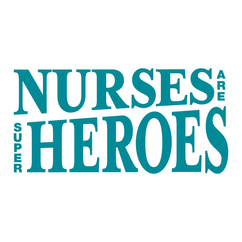 Nurses Are Superheroes