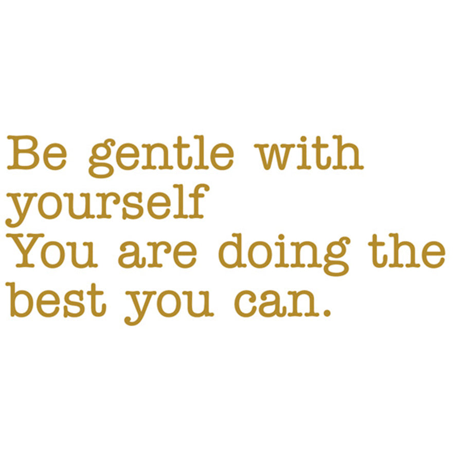 Be Gentle With Yourself Affirmation Decal
