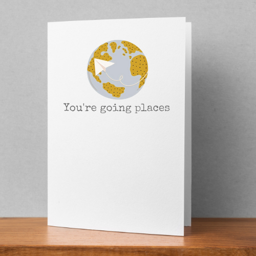 You're Going Places Card